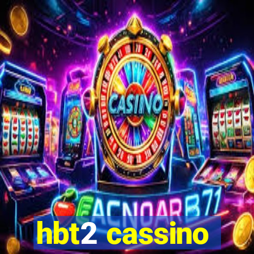 hbt2 cassino